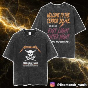 Metallica M72 Virginia Tech May 7 2025 North American Tour Welcome To The Terror Do Me Exit Light Enter Night 25 Years And Counting Pop Up Shop Unisex Washed T-Shirt
