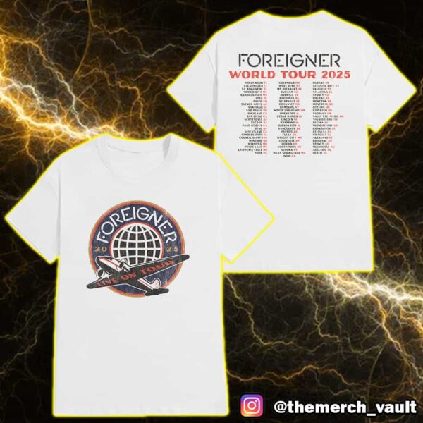 Official Foreigner Band World Tour 2025 With Tour Stops Print On Back Unisex Merchandise T-Shirt